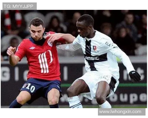 雷恩与里尔对决前瞻分析双方近期状态及战术布置探讨